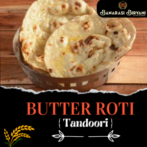 Butter Roti [ Tandoori ] Banaras